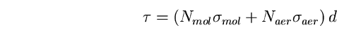 \begin{equation}
\tau=\left( N_{mol}\sigma_{mol}+N_{aer}\sigma_{aer} \right) d \end{equation}
