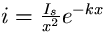 $i=\frac{I_{s}}{x^{2}}e^{-kx}$