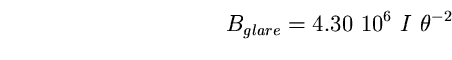 \begin{equation}
B_{glare}=4.30~10^{6}~I~\theta^{-2} \end{equation}